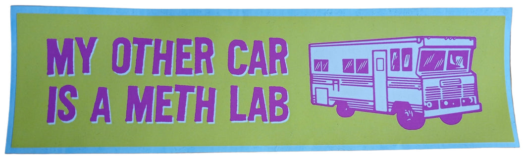 My Other Car is a Meth Lab • Retro BUMPER STICKER